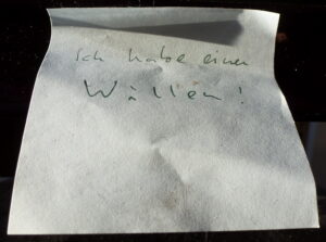 Ich habe einen Willen.